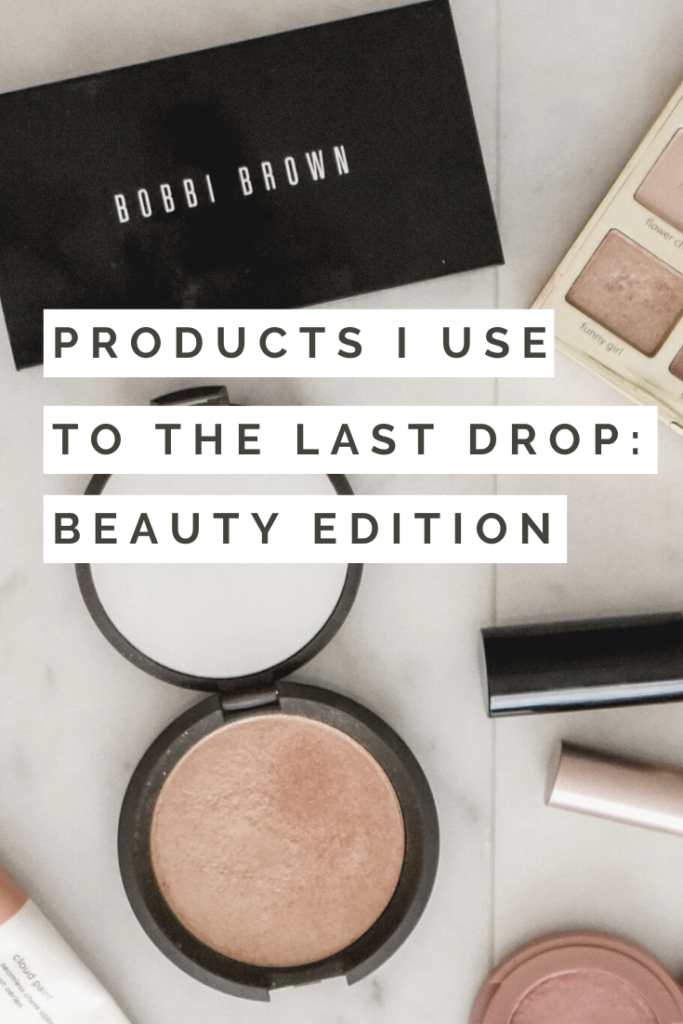 Products I Use To The Last Drop: Beauty Edition – Less Is Meera